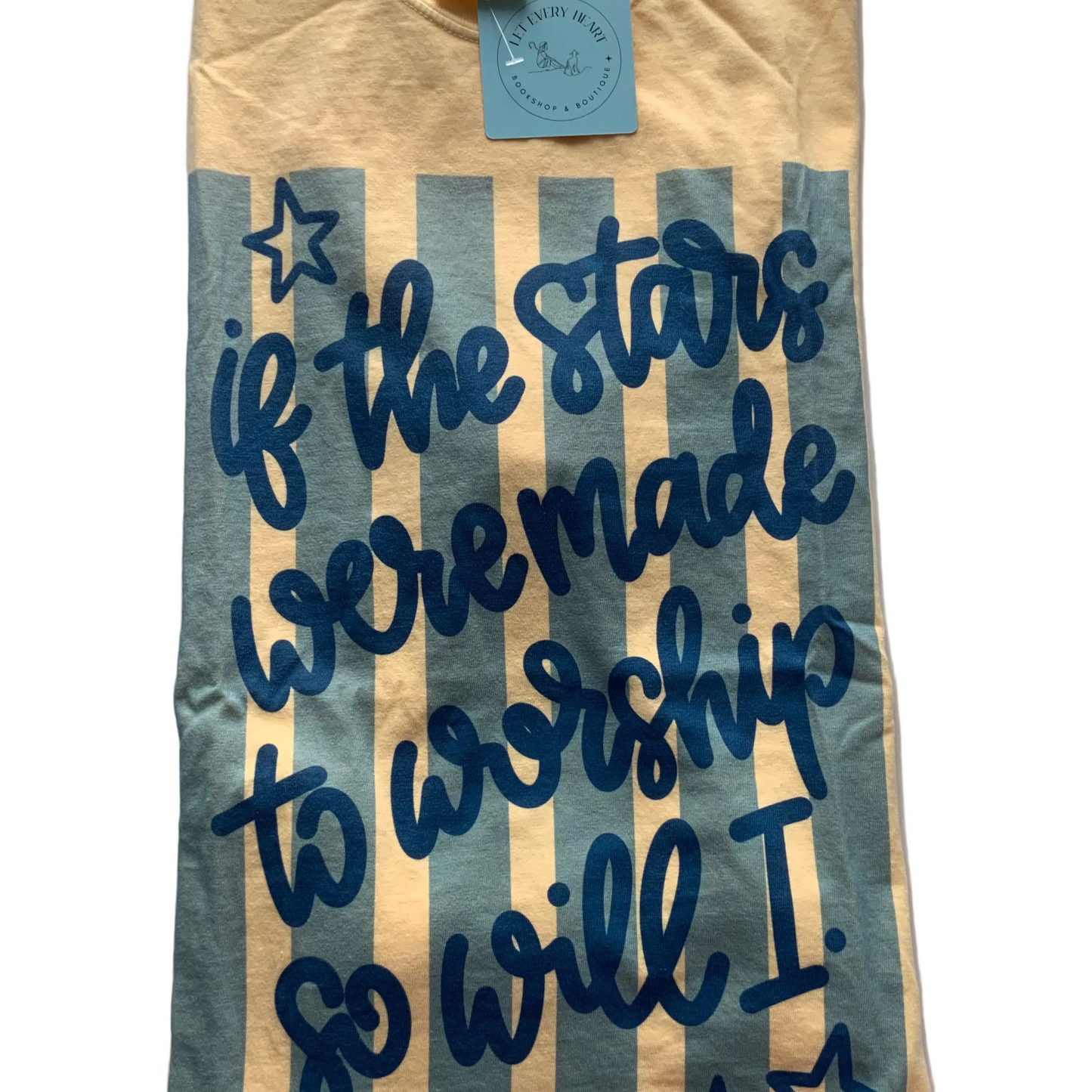 If the Stars Were Made to Worship Tee