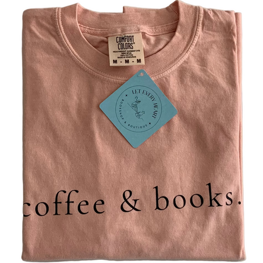 Coffee & Books. Comfort Colors Tee